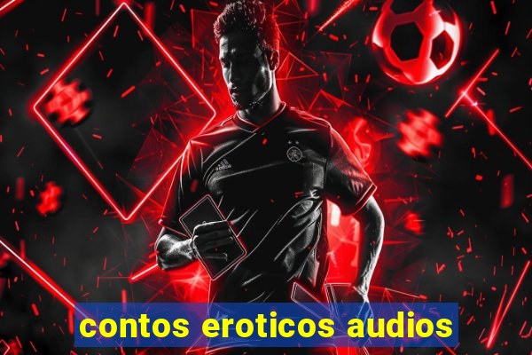 contos eroticos audios